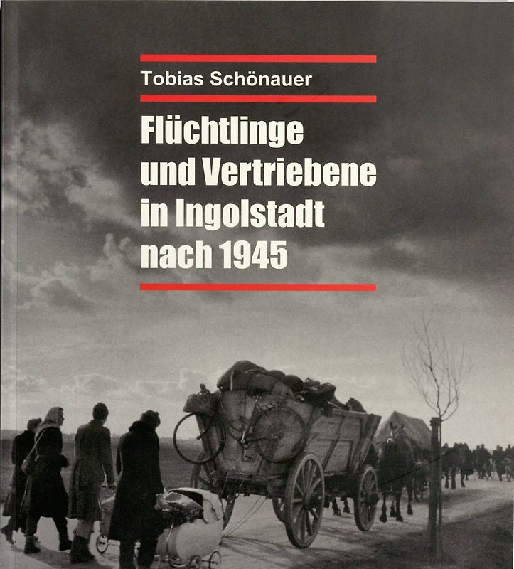 Flüchtlinge und Vertriebene in Ingolstadt nach 1945