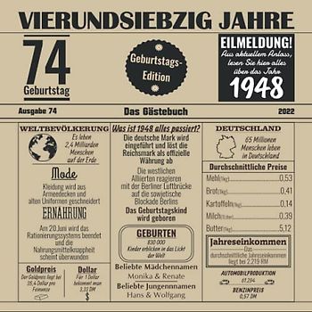 Vierundsiebzig Jahre Das Gästebuch: Zum 74 Geburtstag / Geburtsjahr 1948 / Zeitung Design Mit Ereignissen Im Jahre 48 / Geschenk Und Geburtstagsdeko / Platz Für Glückwünsche Und Fotos