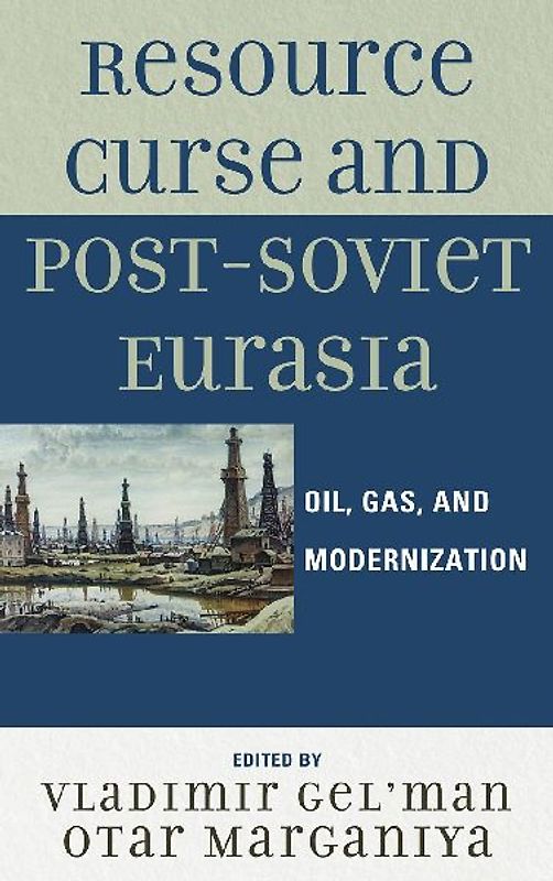 Resource Curse and Post-Soviet Eurasia