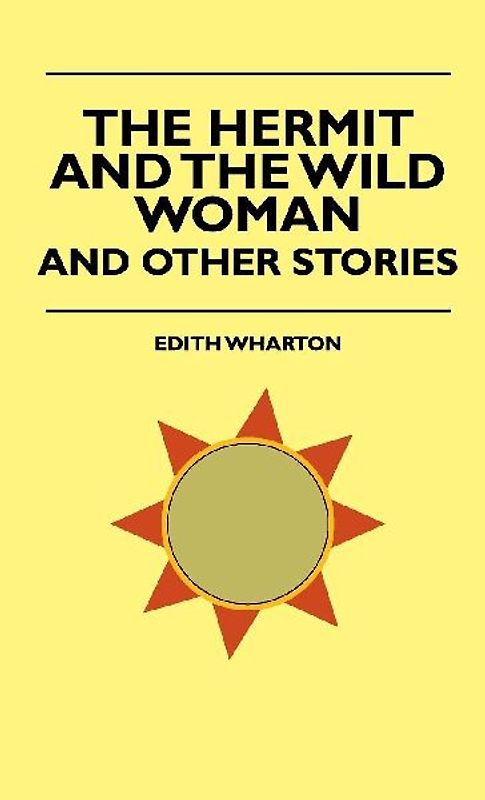 The Hermit and the Wild Woman, and Other Stories