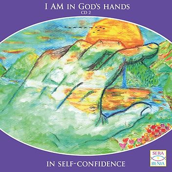 I AM in God`s Hands - In self-confidence