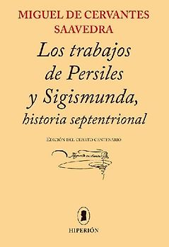 Los trabajos de Persiles y Sigismunda : historia septentrional