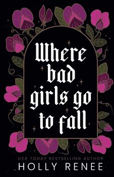 Where Bad Girls Go to Fall: A Best Friend's Brother Romance (The Good Girls Series, Band 2)