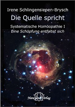 Die Quelle spricht - Systematische Homöopathie I
