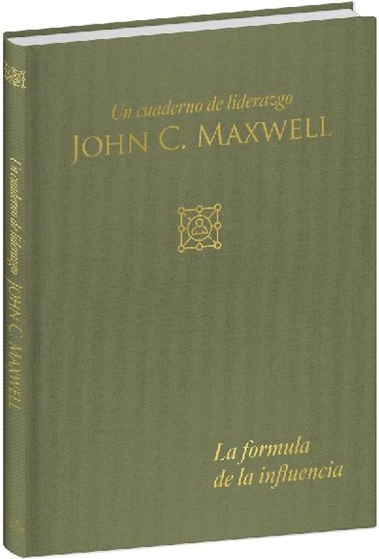 La Fórmula de la Influencia: Un Cuaderno de Liderazgo / Influence Formula: A Leadership Journal