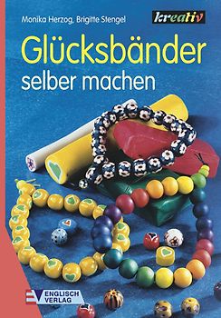 Glücksbänder. Selber machen