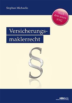 Die Haftung des Versicherungsmaklers gegenüber seinem Kunden
