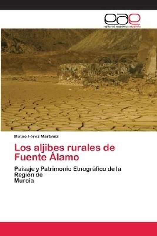 Los aljibes rurales de Fuente Álamo