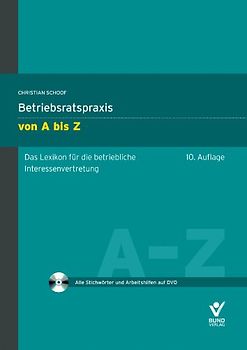 Betriebsratspraxis von A bis Z