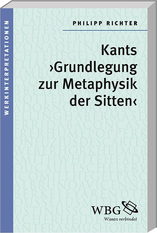 Kants ›Grundlegung zur Metaphysik der Sitten‹