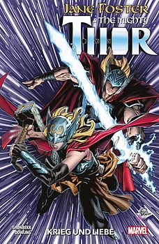 Jane Foster & The Mighty Thor: Krieg und Liebe