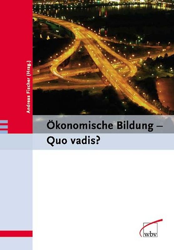 Ökonomische Bildung - Quo vadis?