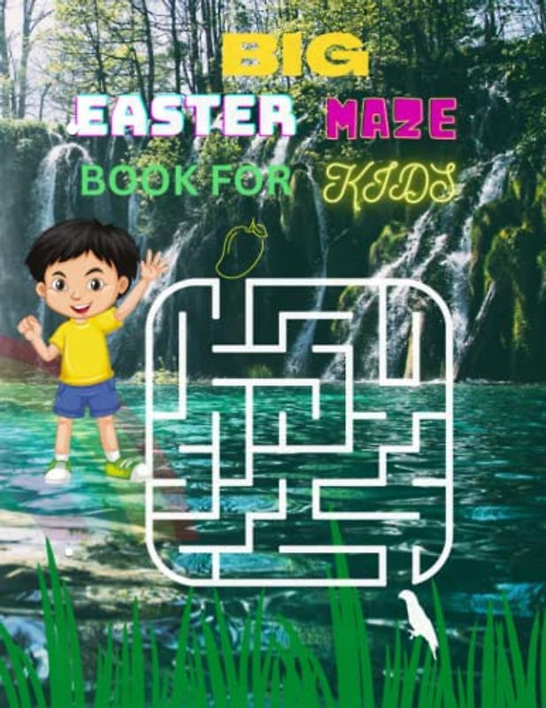 Big Easter Maze Book For Kids 4-12: Let the Easter Fun Begin with These Simple and Interactive Mazes for Kids!