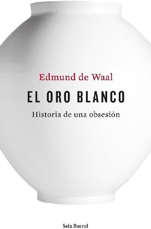 El oro blanco : historia de una obsesión