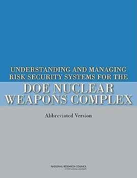 Understanding and Managing Risk in Security Systems for the Doe Nuclear Weapons Complex