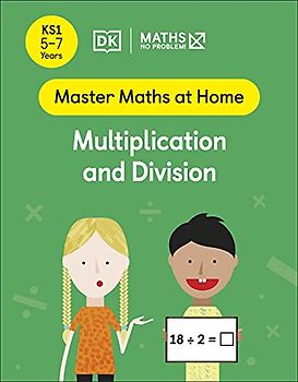 Maths - No Problem! Multiplication and Division, Ages 5-7 (Key Stage 1)