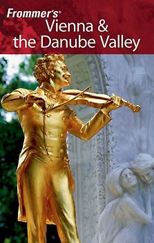 Frommer's Vienna & the Danube Valley