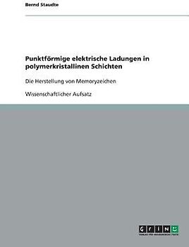 Punktförmige elektrische Ladungen in polymerkristallinen Schichten