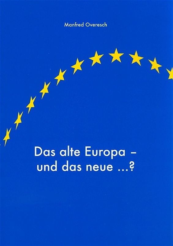 Das alte Europa - und das neue...?