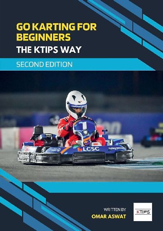 Go Karting for Beginners - The KTips Way (second edition)