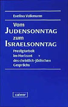 Vom "Judensonntag" zum "Israelsonntag"