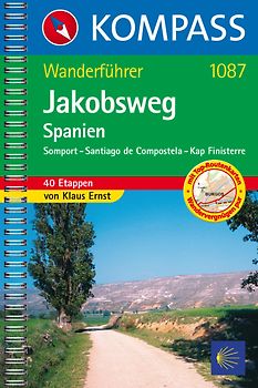 Jakobsweg Spanien: Somport - Santiago de Compostela - Kap Finisterre. Wanderführer mit Toproutenkarten