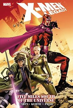 X-Men Legacy: Five Miles South of the Universe (X-Men (Marvel Hardcover)) - Carey, Mike