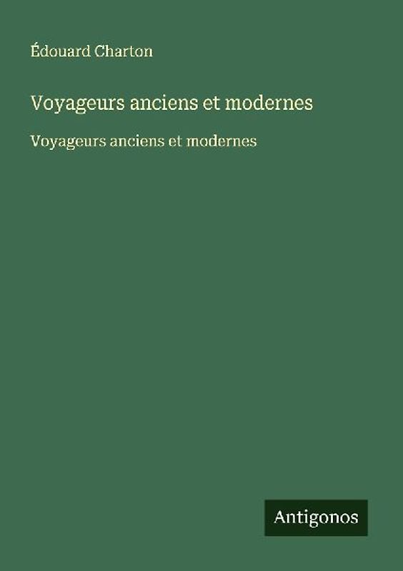 Voyageurs anciens et modernes