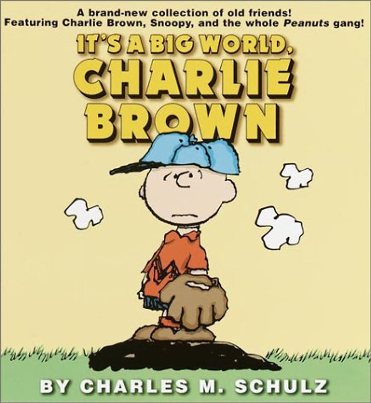 It's a Big World, Charlie Brown (Peanuts) - Charles M. Schulz
