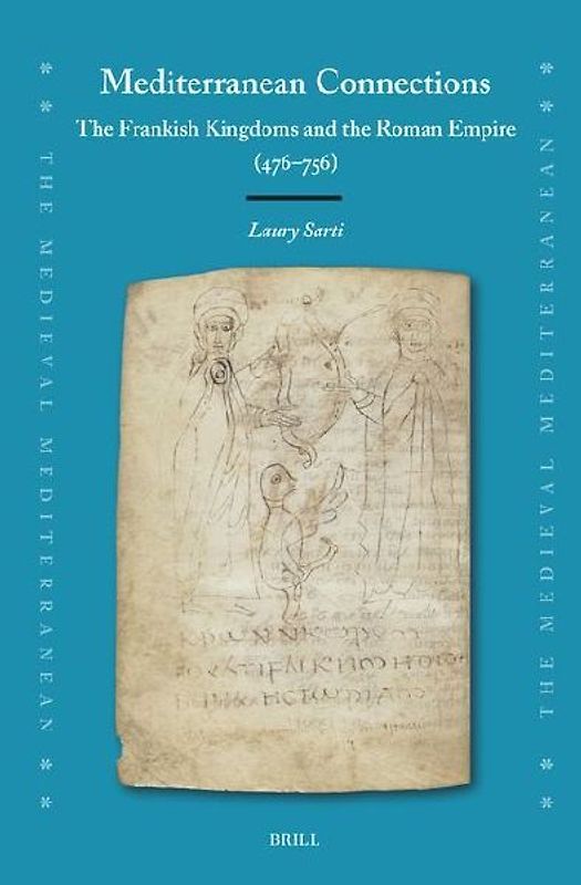 Mediterranean Connections: The Frankish Kingdoms and the Roman Empire (476-756)