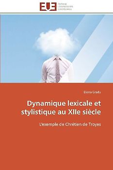 Dynamique lexicale et stylistique au XIIe siècle