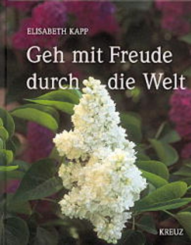 Geh mit Freude durch die Welt