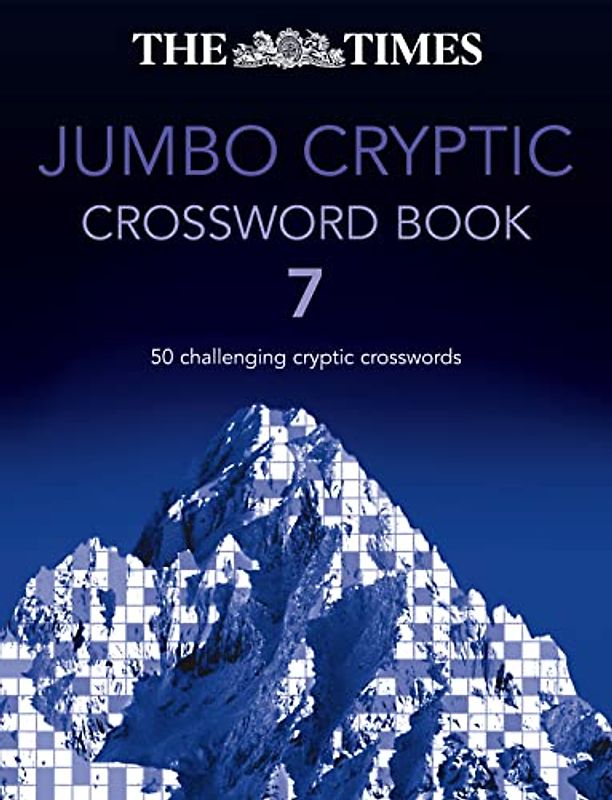 The Times Jumbo Cryptic Crossword: Book 7: The World’s Most Challenging Cryptic Crossword