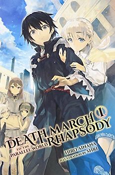 Death March to the Parallel World Rhapsody, Vol. 1 (Light Novel)