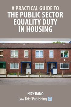 A Practical Guide to the Public Sector Equality Duty in Housing