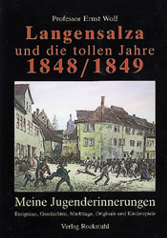 Langensalzaer Erinnerungen an die tollen Jahre 1848/1849