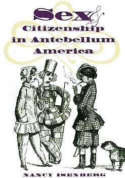 Sex and Citizenship in Antebellum America