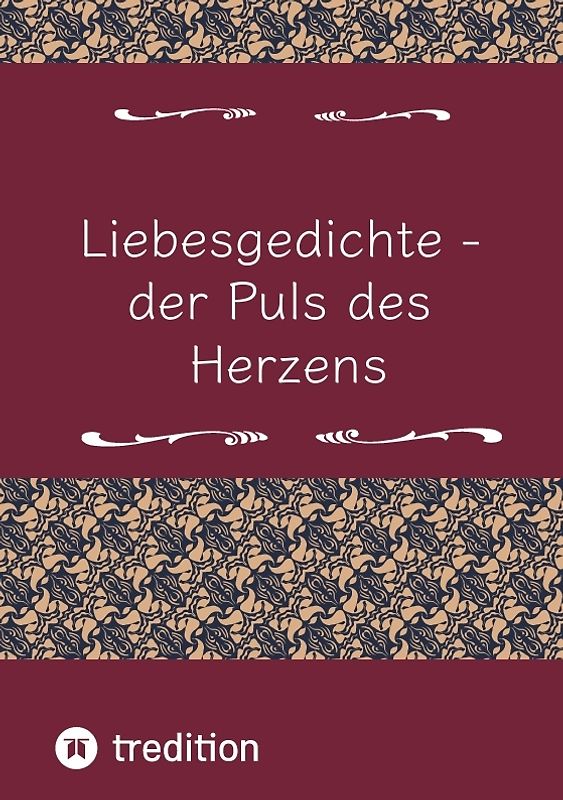 Liebesgedichte - der Puls des Herzens