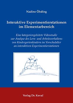 Interaktive Experimentierstationen im Elementarbereich