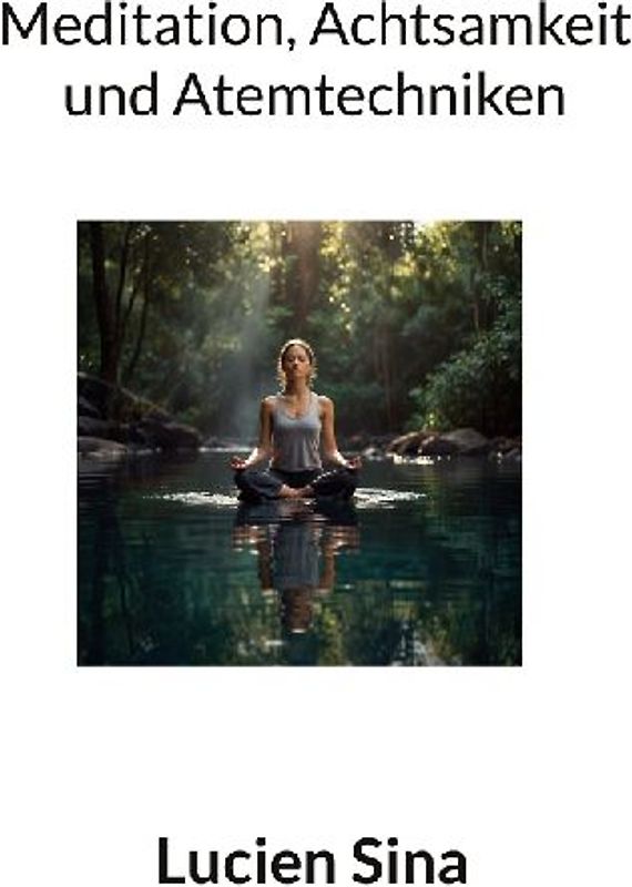 Meditation, Achtsamkeit und Atemtechniken