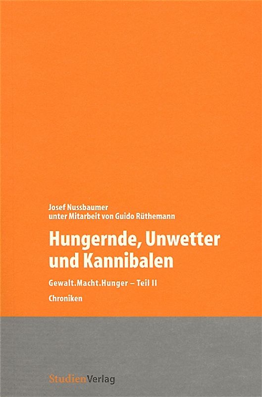 Hungernde, Unwetter und Kannibalen