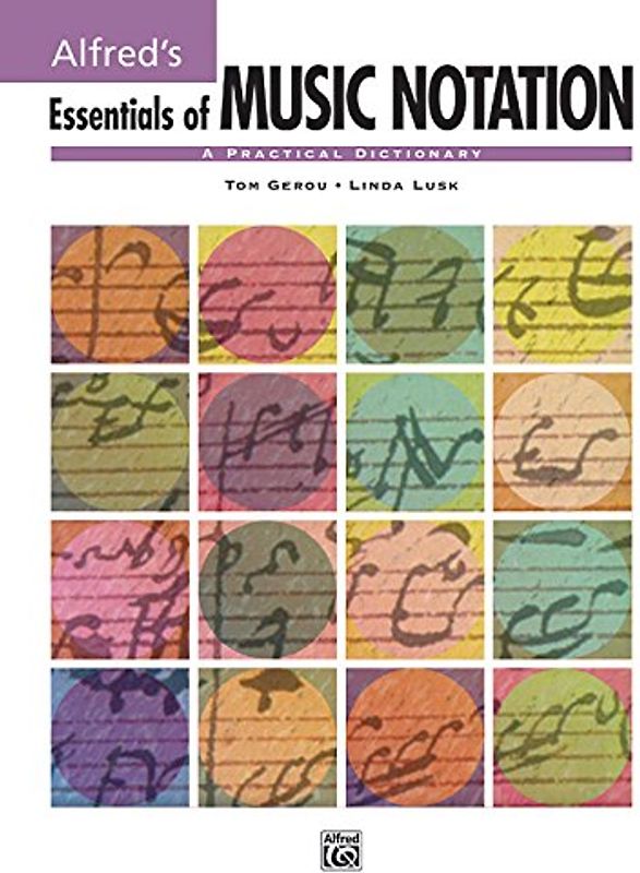 Essentials of Music Notation: A Practical Dictionary - Gerou, Tom
