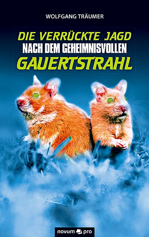 Die verrückte Jagd nach dem geheimnisvollen Gauertstrahl