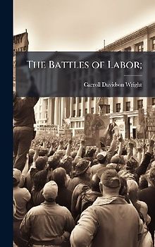 The Battles of Labor;