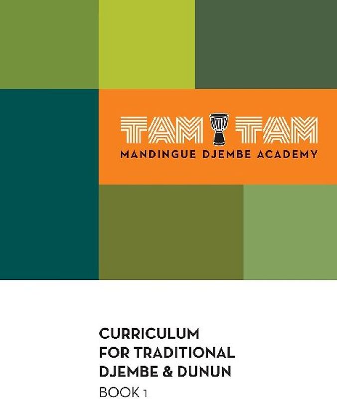 Tam Tam Mandingue Djembe Academy Curriculum Book 1