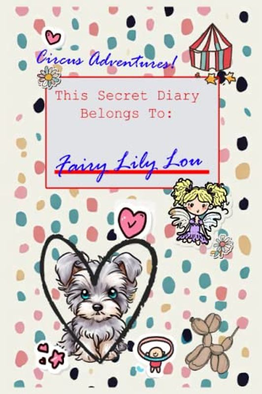 The Secret Diary of Fairy Lily Lou: Circus Adventures!
