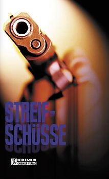 Streifschüsse