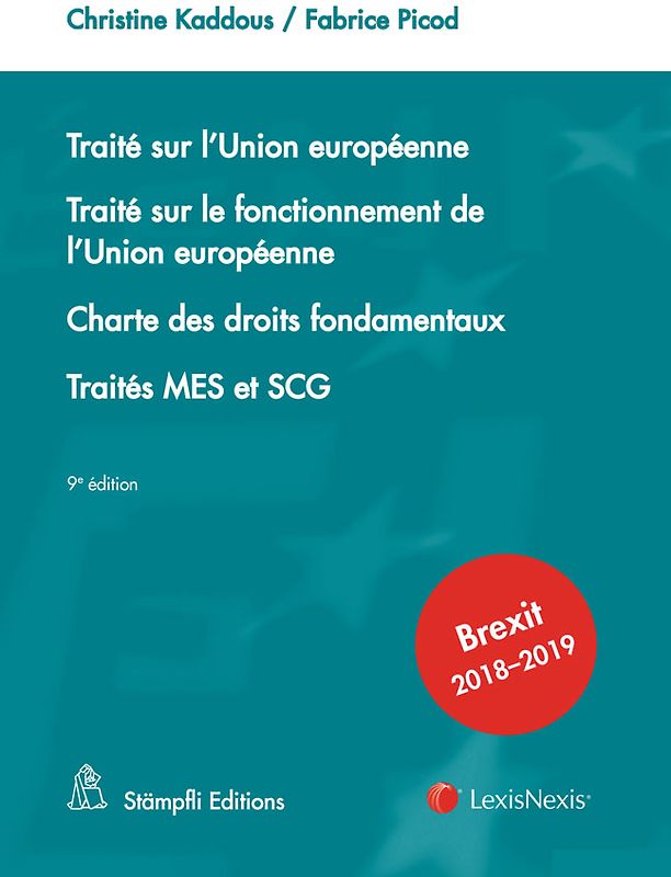 Traité sur l'Union européenne Traité sur le fonctionnement de l'Union européenne Charte des droits fondamentaux Traités MES et SCG