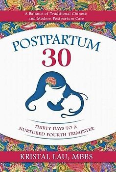 Postpartum 30: Thirty Days to a Nurtured Fourth Trimester