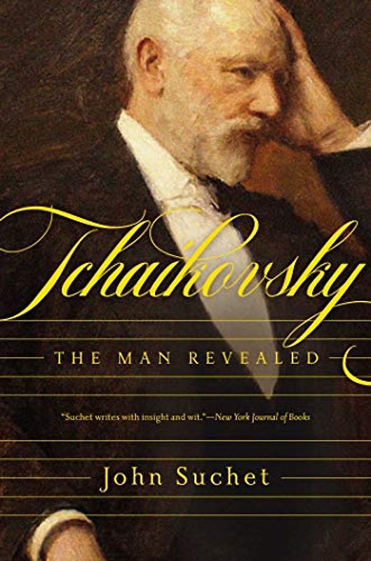 Tchaikovsky: The Man Revealed